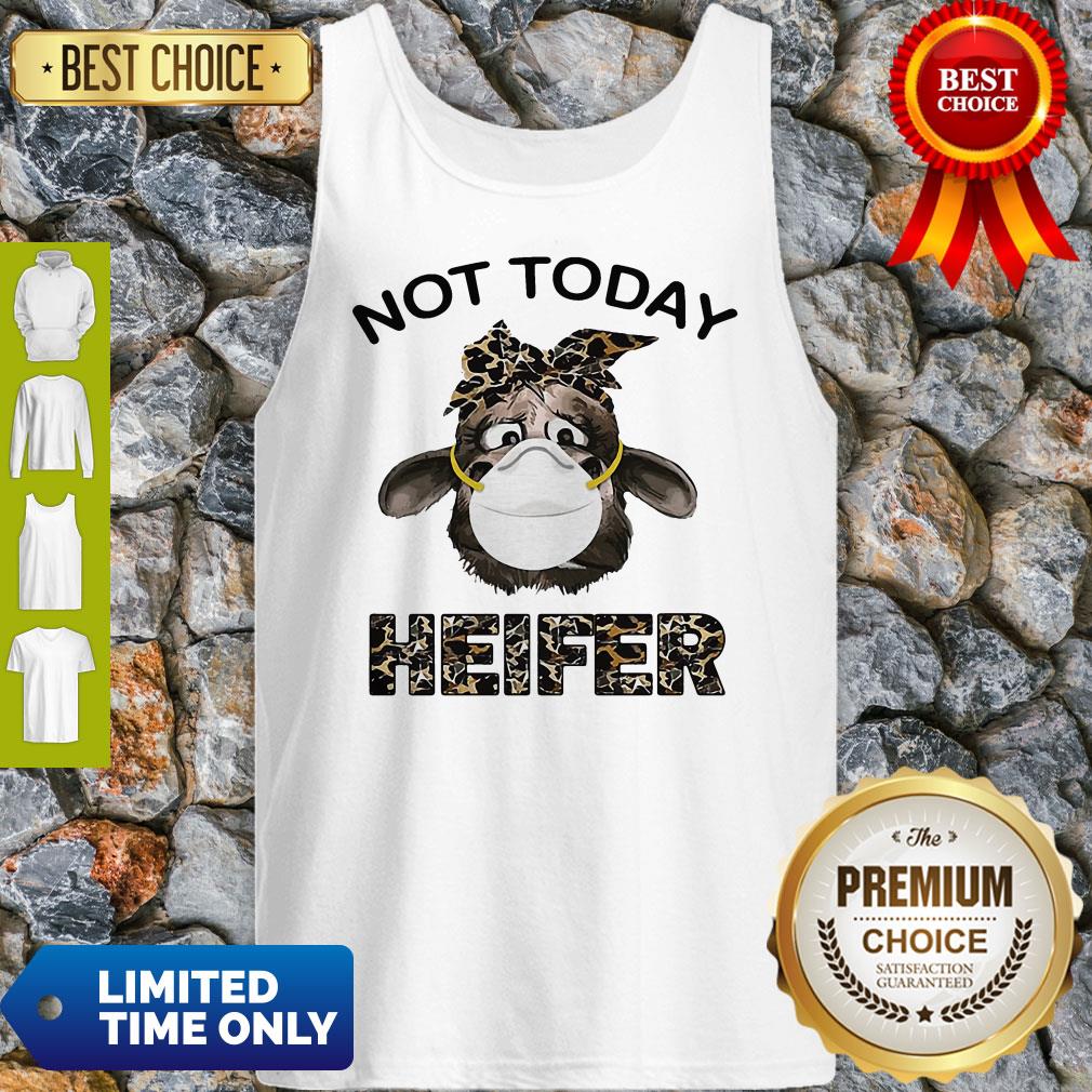 Official Heifer Quarantined Not Today Shirt - Image 5