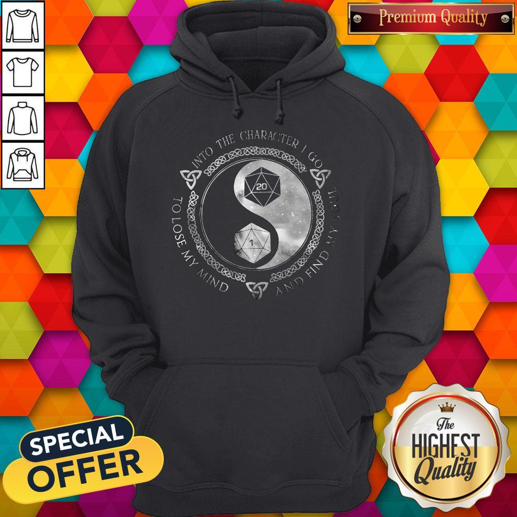 Dungeon And Dragon Into The Character I Go To Lose My Mind And Find My Soul Shirt - Image 4