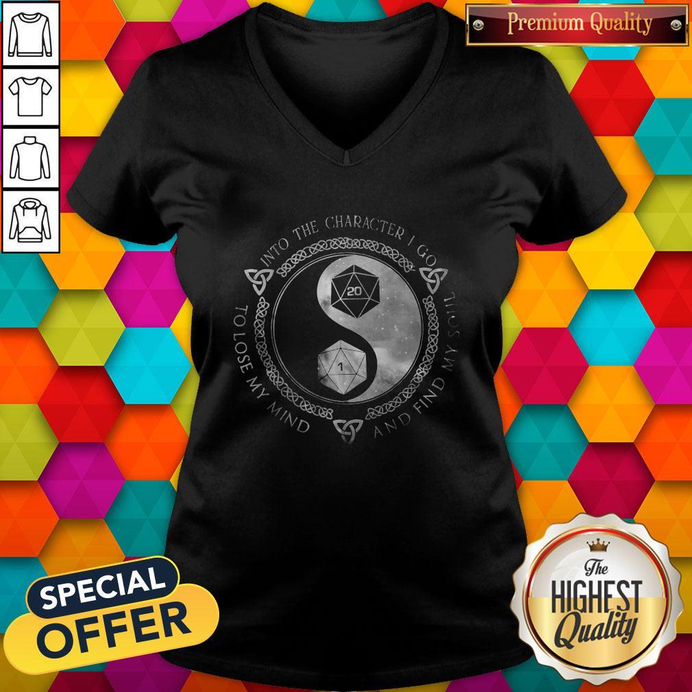 Dungeon And Dragon Into The Character I Go To Lose My Mind And Find My Soul Shirt