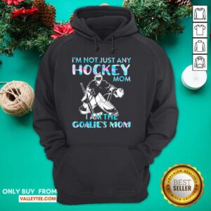 Alternative view of Happy I'm Not Just Any Hockey Mom I am The Goalie Mom Shirt