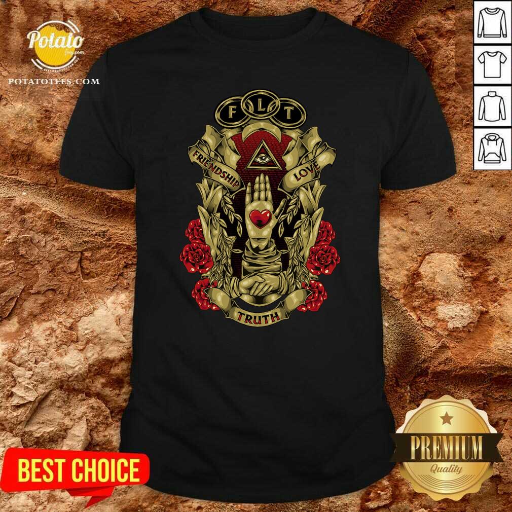 Awesome FLT Friendship Love Truth Shirt