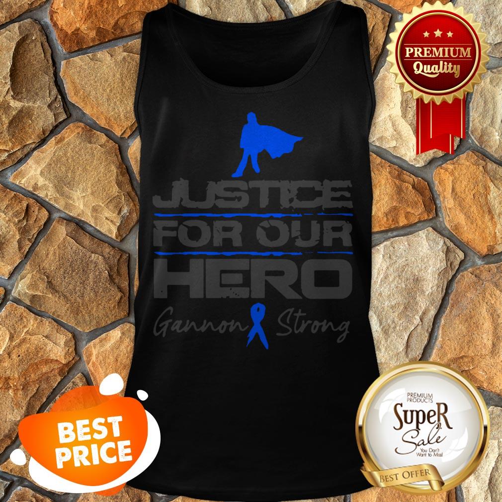 Nice Gannon Strong Justice For Our Hero Shirt - Image 5