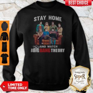 Alternative view of Nice Stay Home And Watch The Big Bang Theory Shirt