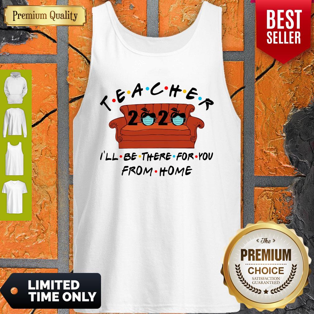 Nice Teacher I’ll Be There For You From Home Shirt - Image 5