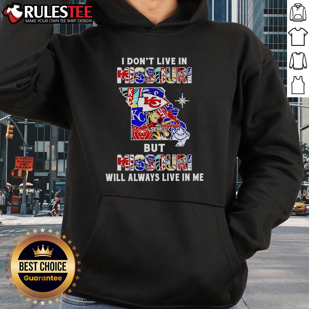 Official I Don't Live In Missouri But Missouri Will Always Live In Me Sport Teams T-Shirt - Image 2