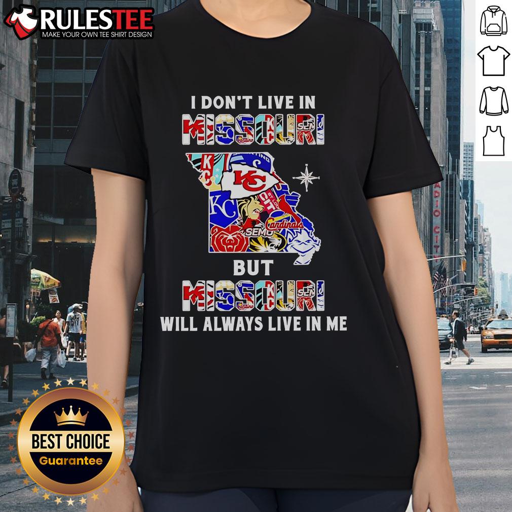 Official I Don't Live In Missouri But Missouri Will Always Live In Me Sport Teams T-Shirt - Image 3
