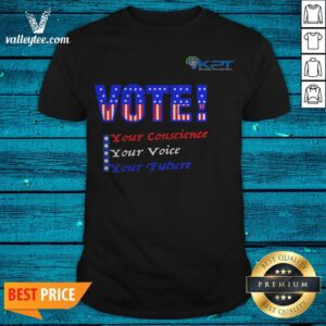 KPT - VOTE Your Conscience Your Voice Your Future Premium Shirt