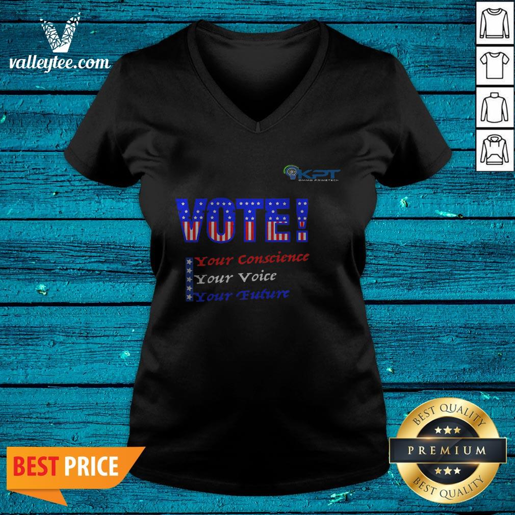 KPT - VOTE Your Conscience Your Voice Your Future Premium Shirt - Image 4