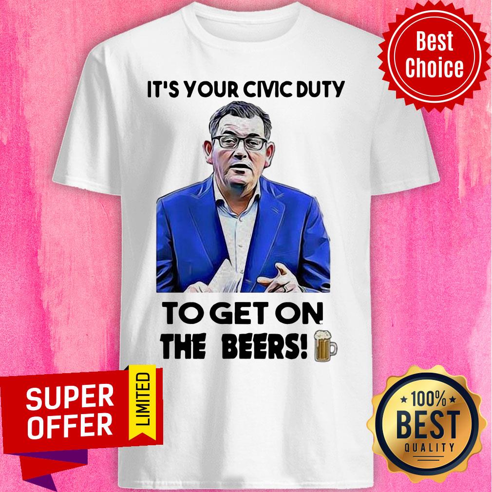 Top It’s Your Civic Duty To Get On The Beers Shirt