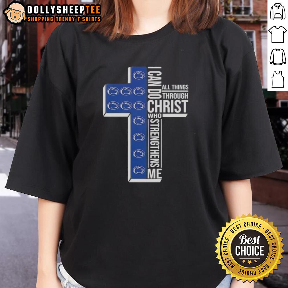 Good I Can Do All Things Through Christ Who Strengthens Me Penn State Nittany Lions Football Cross T-Shirt - Image 2