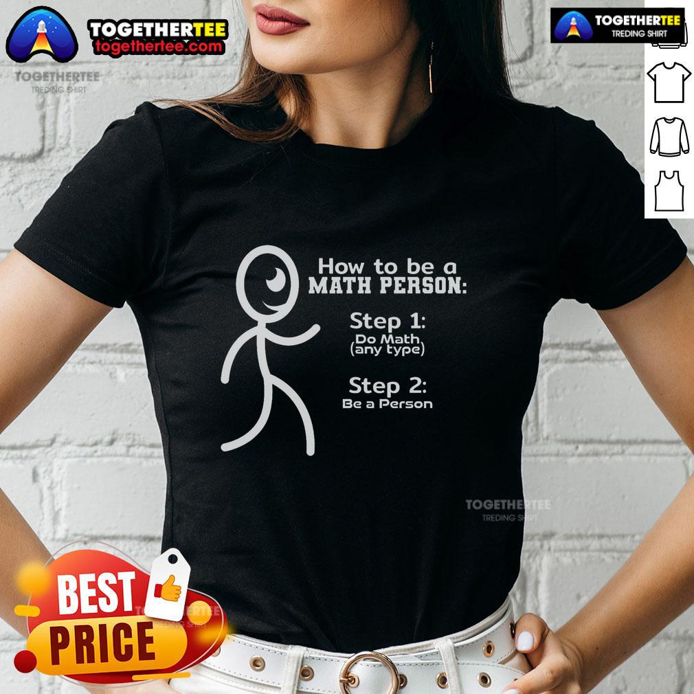 Pretty How To Be A Math People Stickman T-Shirt - Image 3