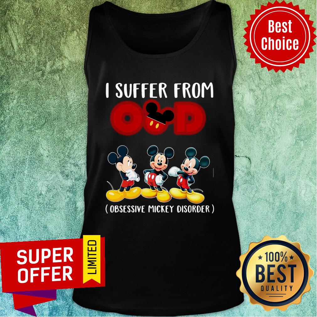 I Suffer From Obsessive Mickey Disorder Shirt - Image 3