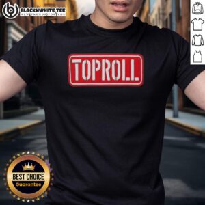 Awesome Toproll Arm Wrestling Pro Strength And Grip T-Shirt