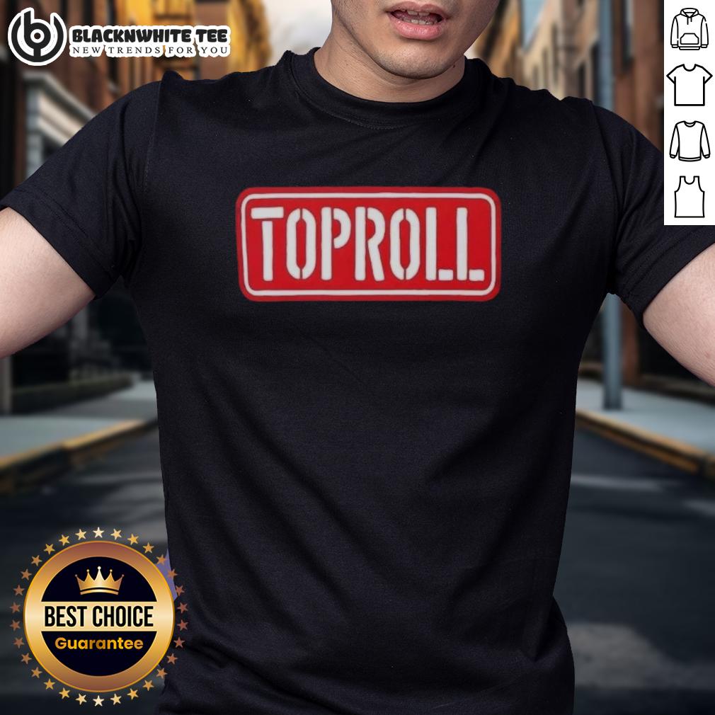 Awesome Toproll Arm Wrestling Pro Strength And Grip T-Shirt