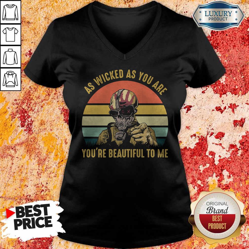 As Wicked As You Are You're Beautiful To Me Mask Vintage Retro Shirt - Image 4