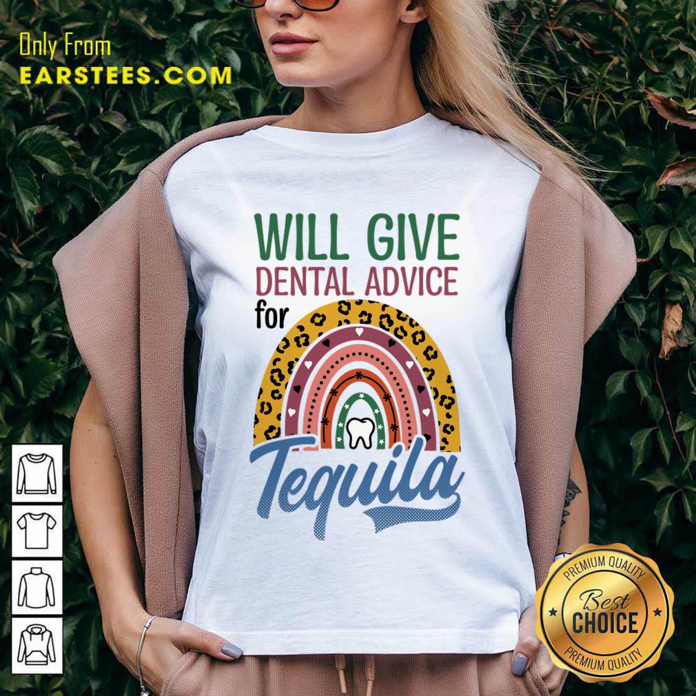 Will Give Dental Advice For Tequila Shirt - Image 2