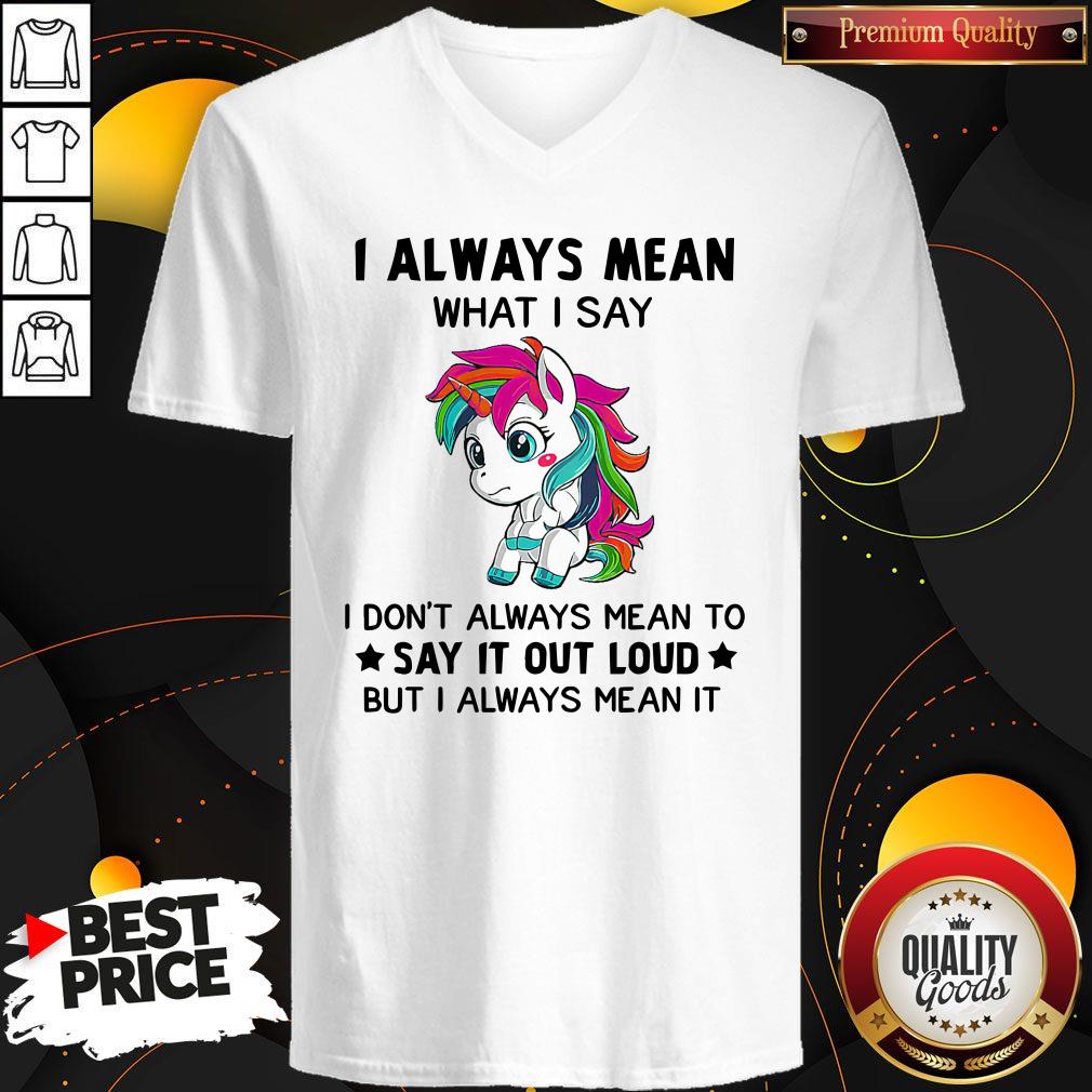 Premium LGBT I Unicorn I Always Mean What I Say I Don’t Always Mean To Say It Out Loud But I Always Mean It Shirt - Image 3