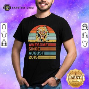 Lion Awesome Since August 2015 Vintage Shirt