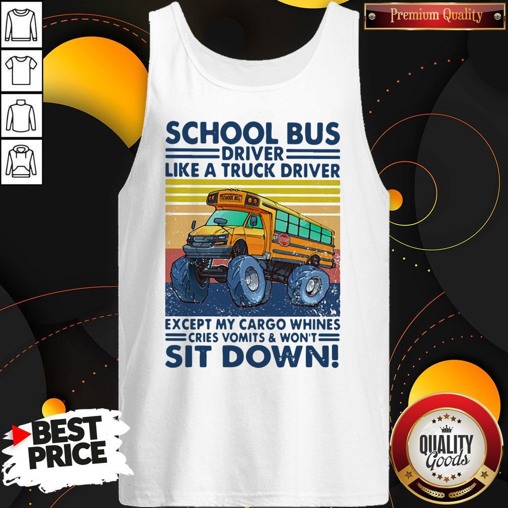 Pretty School Bus Driver Like A Truck Driver Sit Down Vintage Shirt - Image 4