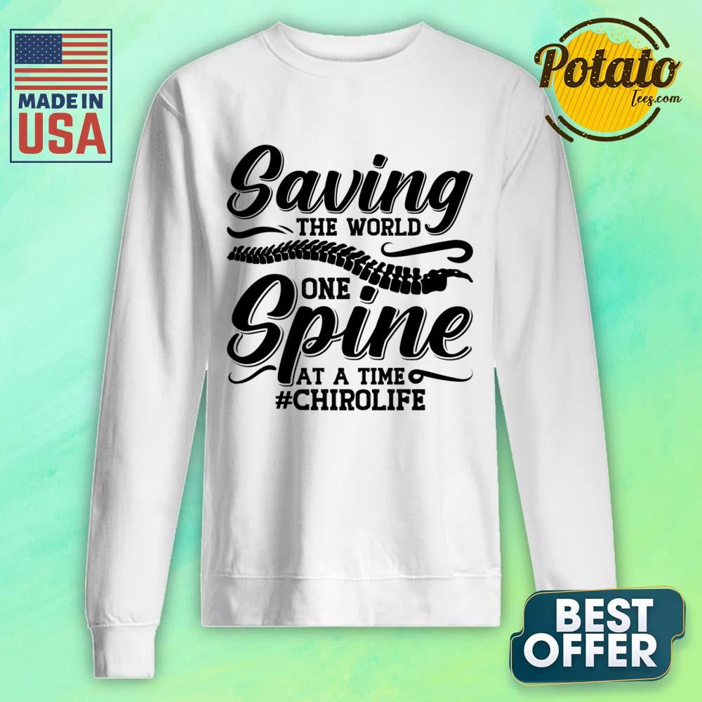 Saving The World One Spine At A Time Chirolife Shirt - Image 2