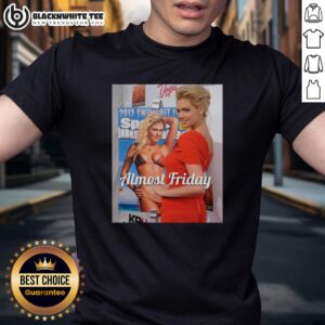 Good Kate Upton Si Almost Friday T-Shirt