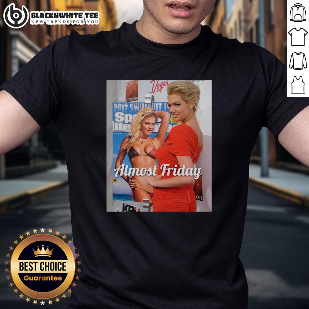 Good Kate Upton Si Almost Friday T-Shirt