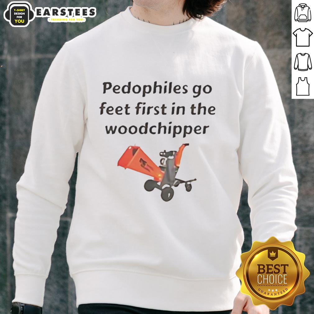 Top Pedophiles Go Feet First In The The Woodchipper T-Shirt - Image 5