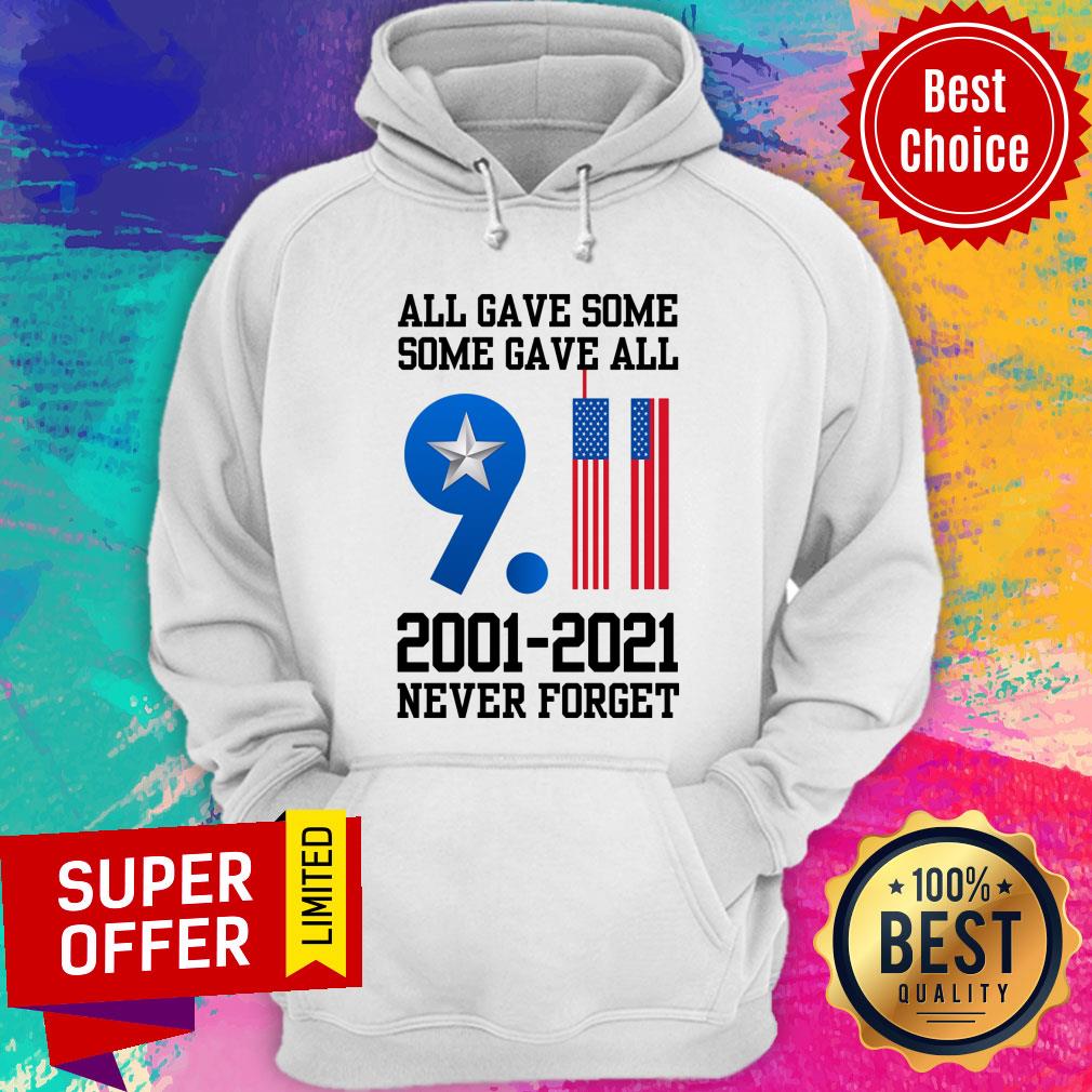 All Gave Some Some Gave All 9-11 2001 2021 Never Forget USA Flag Shirt - Image 5