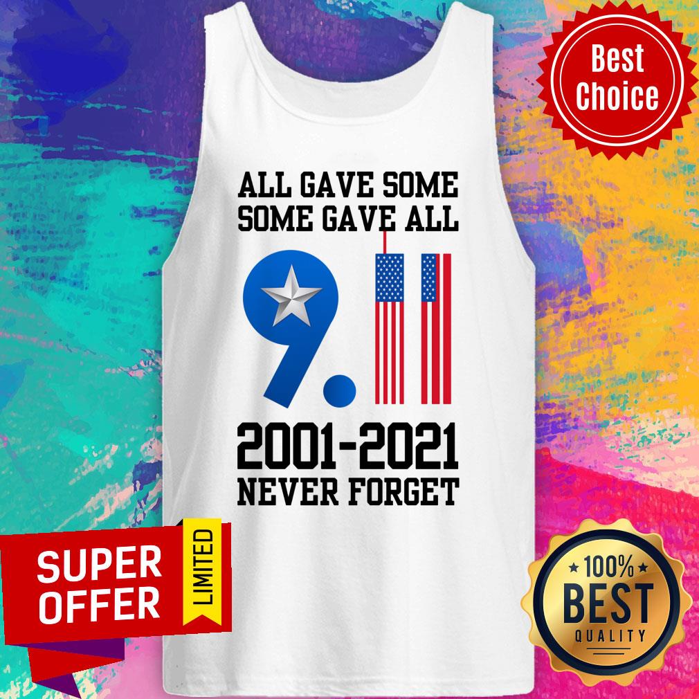 All Gave Some Some Gave All 9-11 2001 2021 Never Forget USA Flag Shirt - Image 3