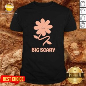 Flower Daisy Stem Big Scary T-shirt