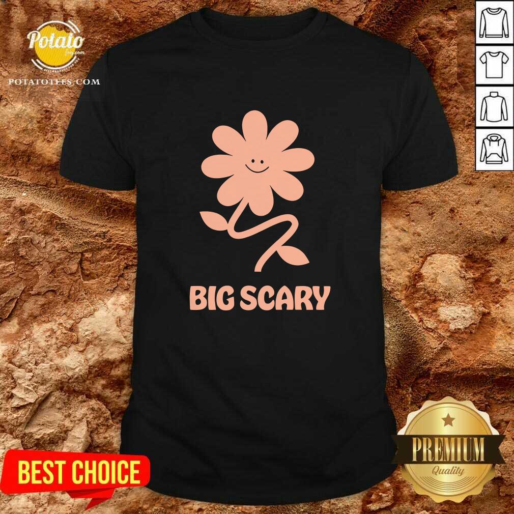 Flower Daisy Stem Big Scary T-shirt