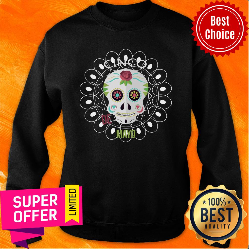 Cin Co De Mayo Day Dead Sugar Skull Shirt - Image 5