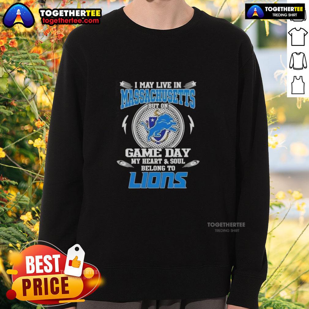 Pretty I May Live In Massachusetts But On Game Day My Heart And Soul Belongs To Detroit Lions T-Shirt - Image 5