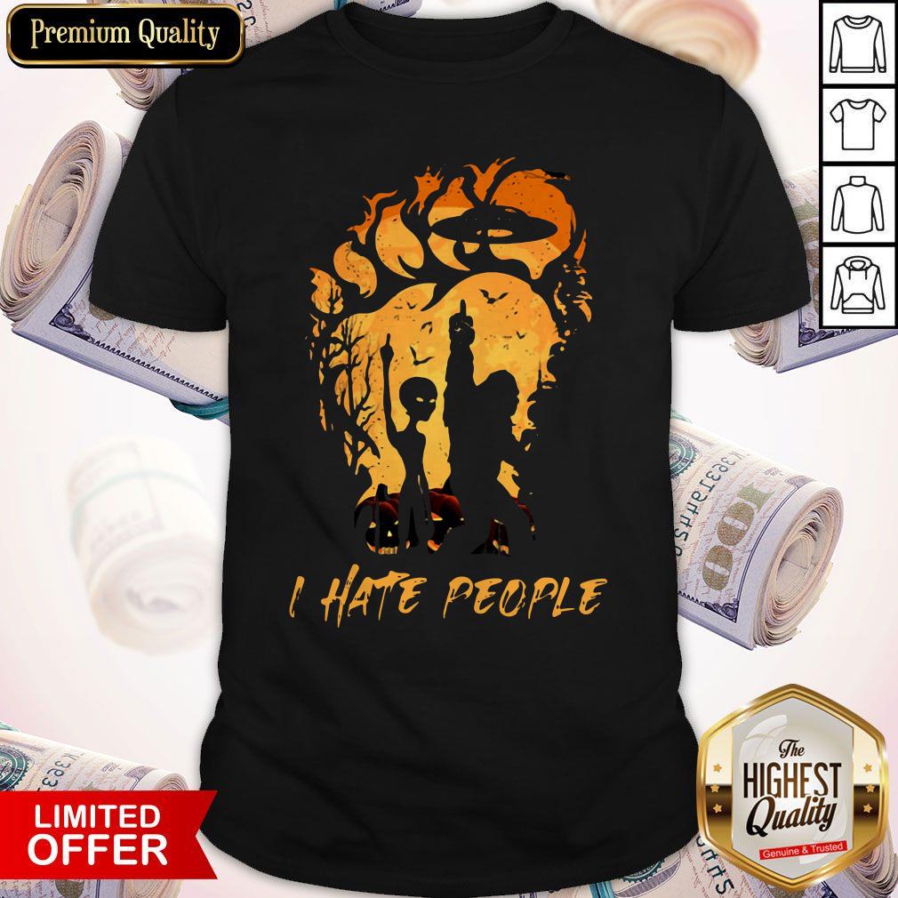 Bigfoot And Alien I Hate People Halloween Shirt