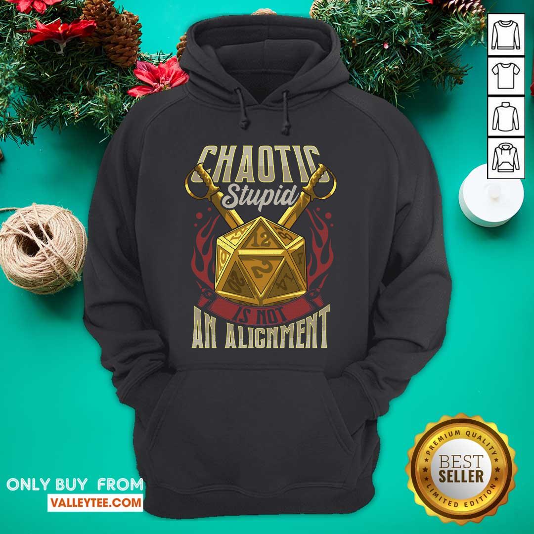 Beautiful Chaotic Stupid Is Not An Alignment Shirt - Image 3