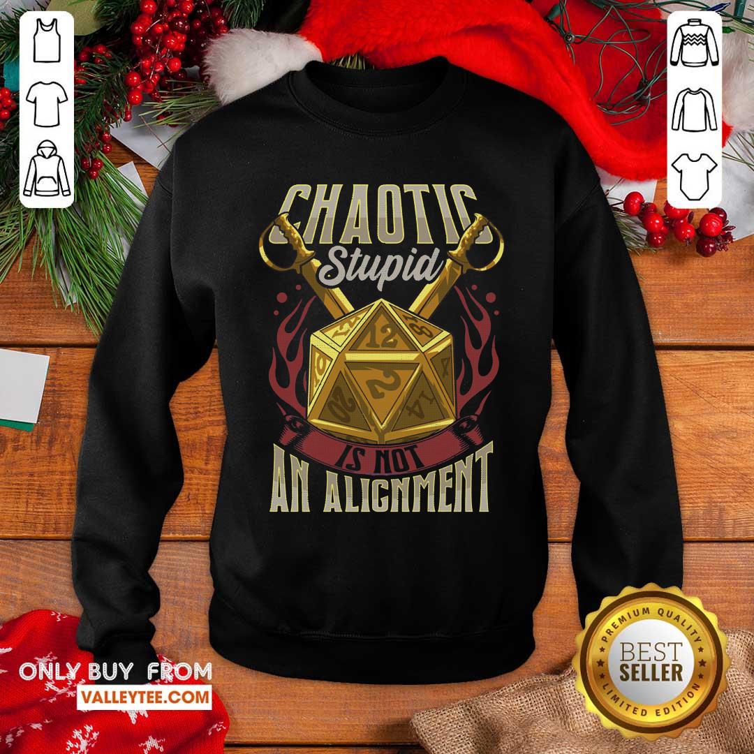 Beautiful Chaotic Stupid Is Not An Alignment Shirt - Image 2