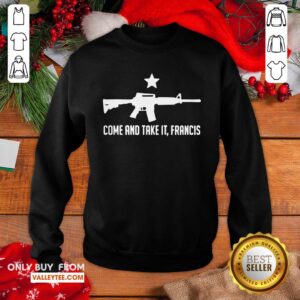 Alternative view of Cool Ar 15 Gun Come And Take It Francis Shirt