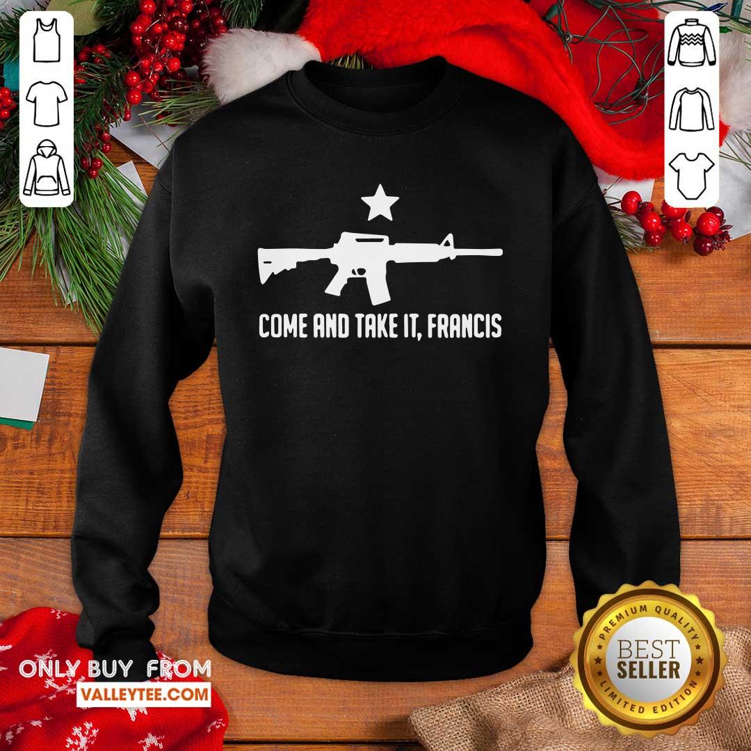 Cool Ar 15 Gun Come And Take It Francis Shirt - Image 2