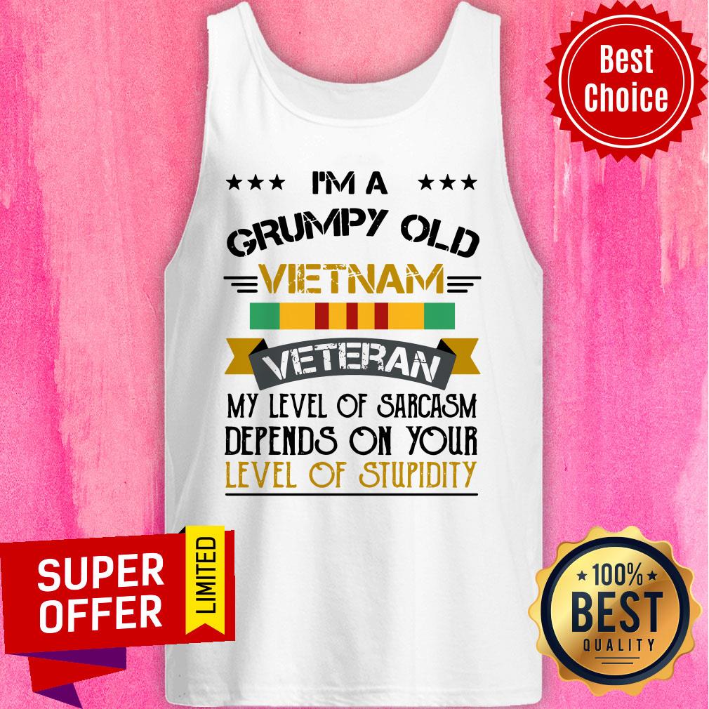 I’m A Grumpy Old U.s. Vietnam Veteran My Level Of Sarcasm Depends On Your Level Of Stupidity Shirt - Image 5