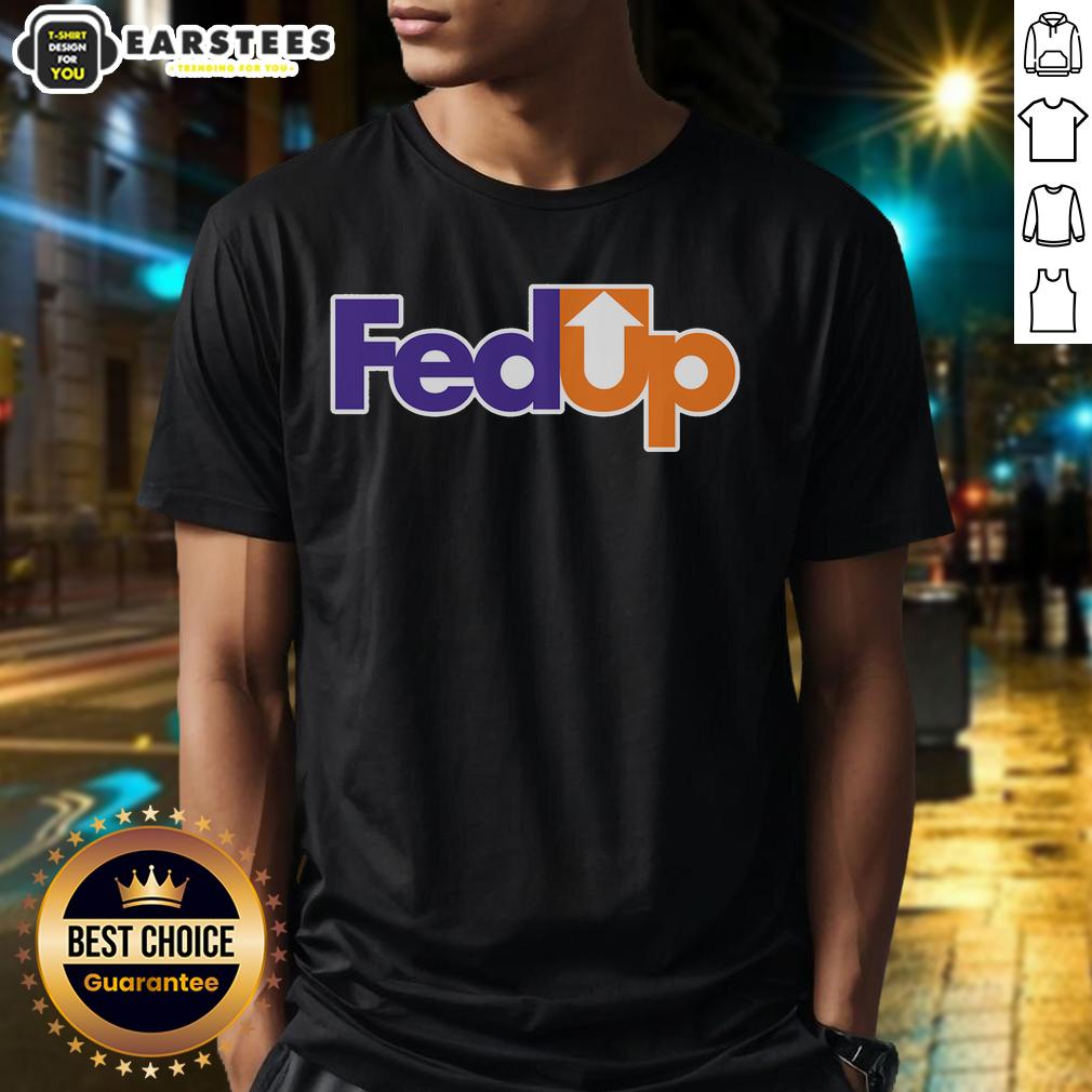 Good Fedup Fexed T-Shirt
