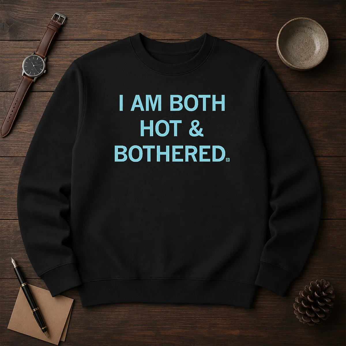 Top I Am Both Hot And Bothered Shirt - Image 7