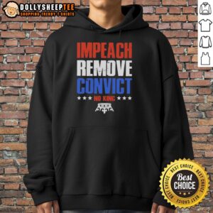 Alternative view of Good Impeach Remove Convict No Kings In America T-Shirt