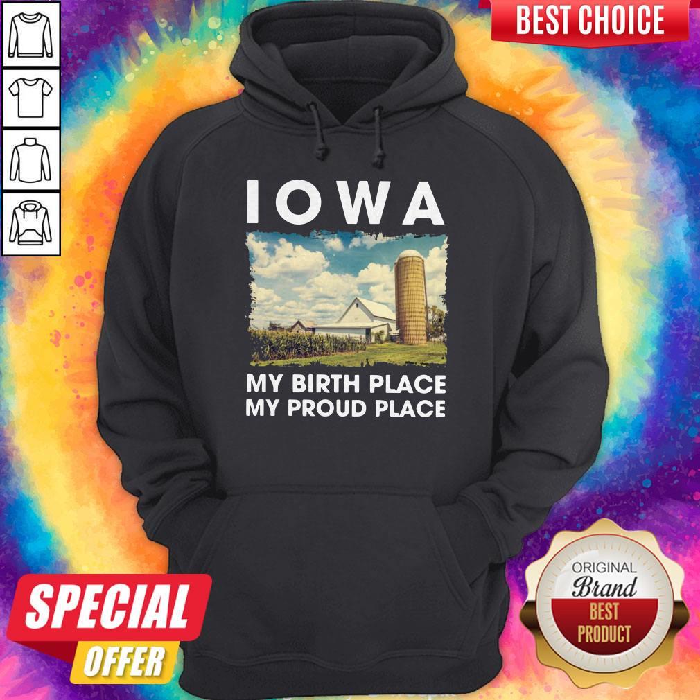IOWA My Birth Place My Proud Place Shirt - Image 4