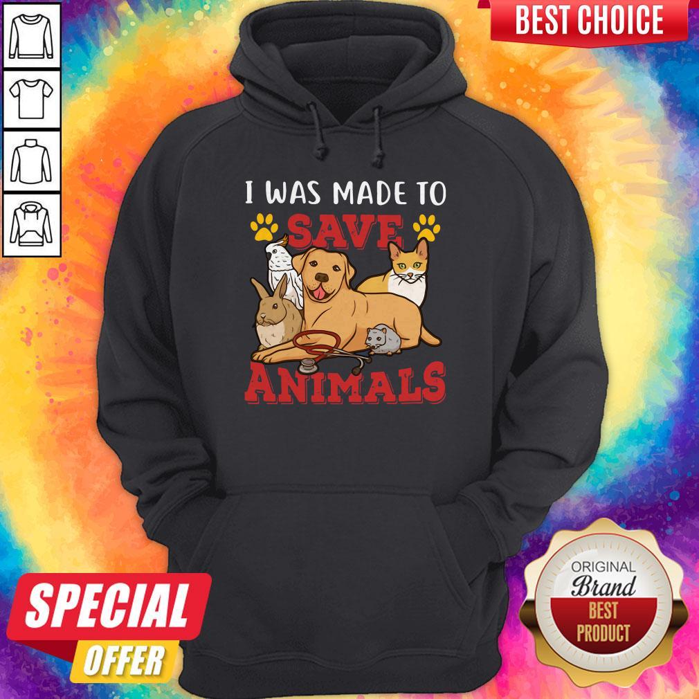 Veterinarian I Was Made To Save Animals Shirt - Image 2