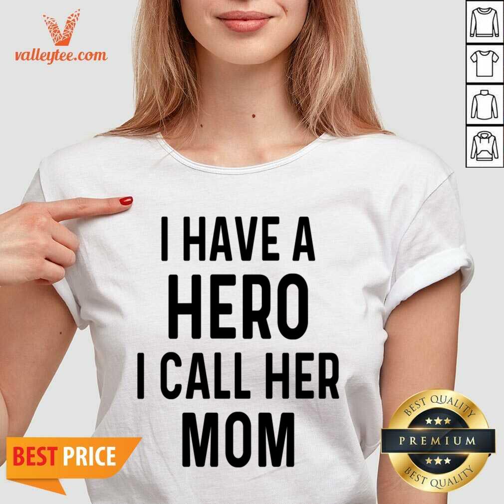 I Have A Hero I Call Her Mom Shirt - Image 5