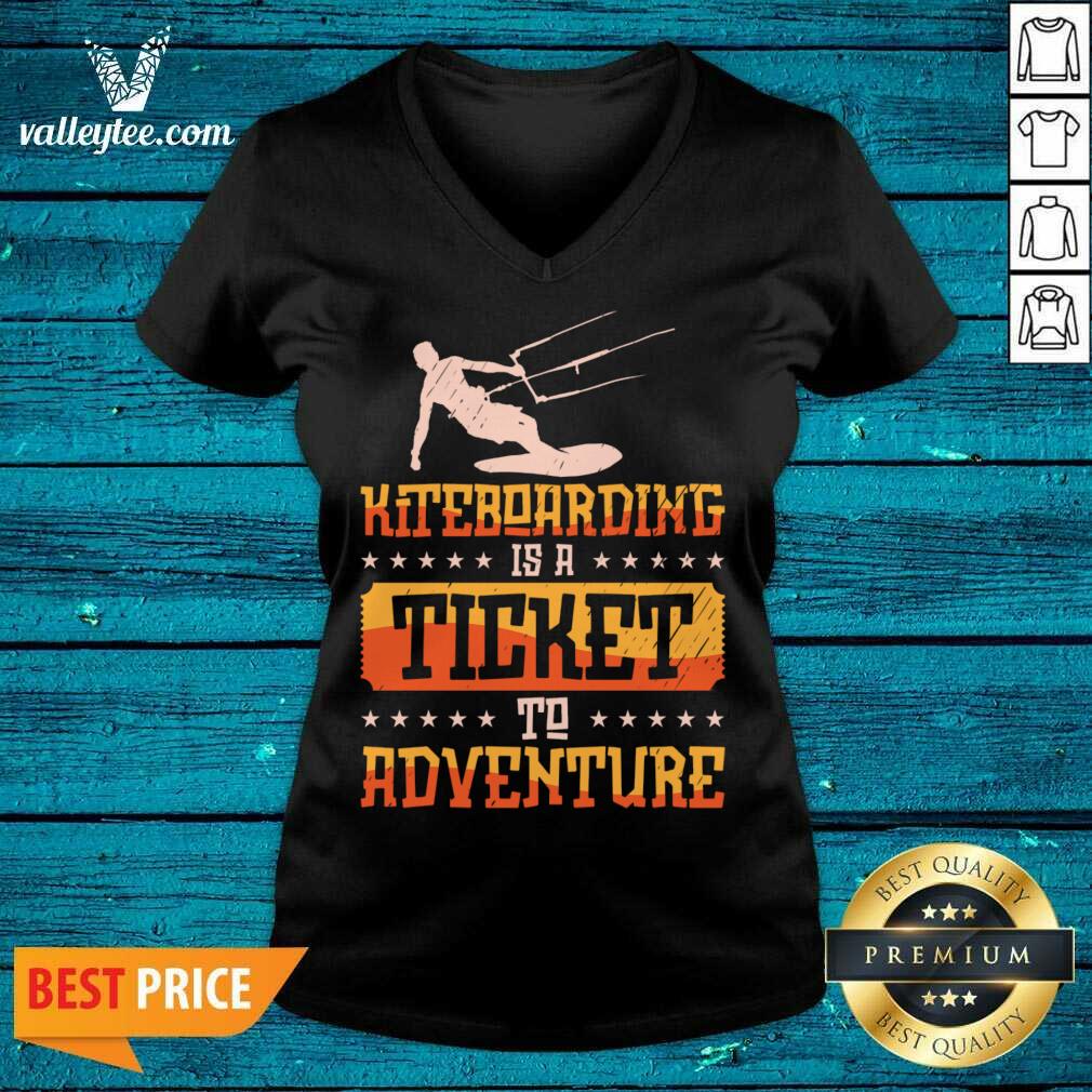 Kiteboarding Is A Ticket To Adventure Shirt - Image 5