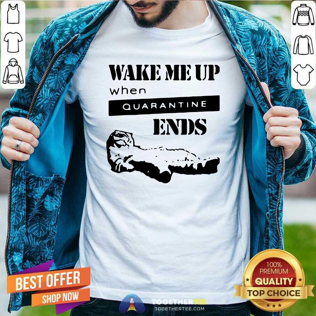 Official Tired Cat Says Wake Me Up When Quarantine Ends Shirt