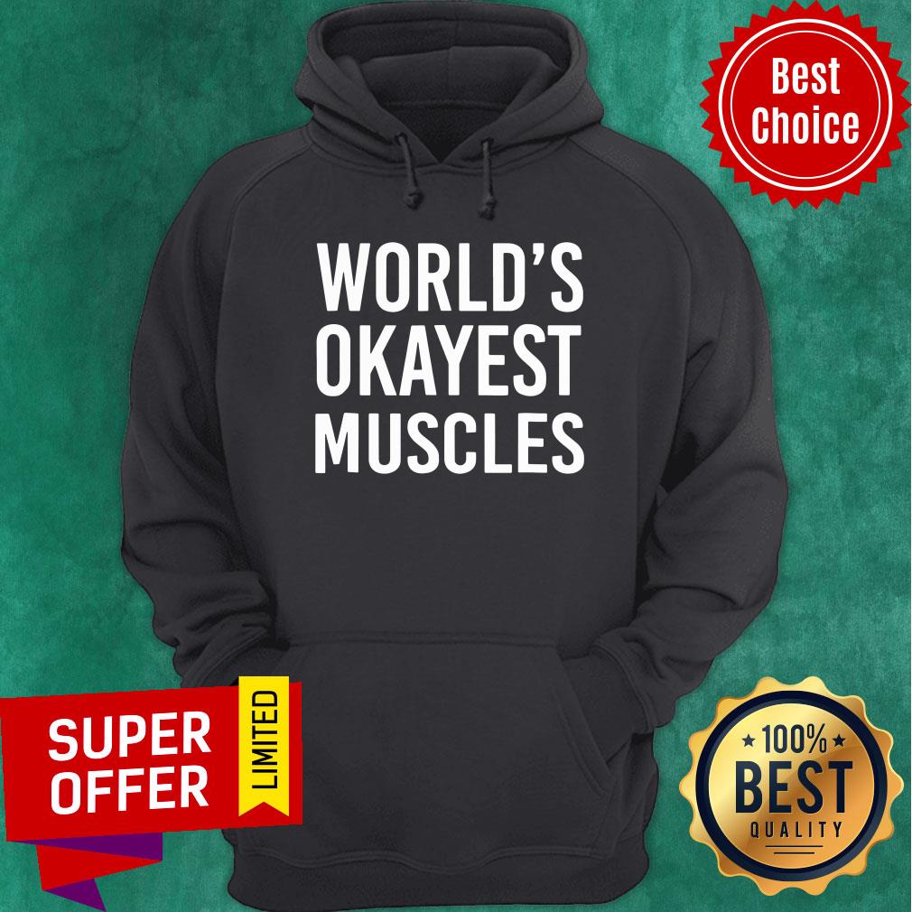 Top World S Okayest Muscles Funny Best Gym Workout Shirt - Image 2
