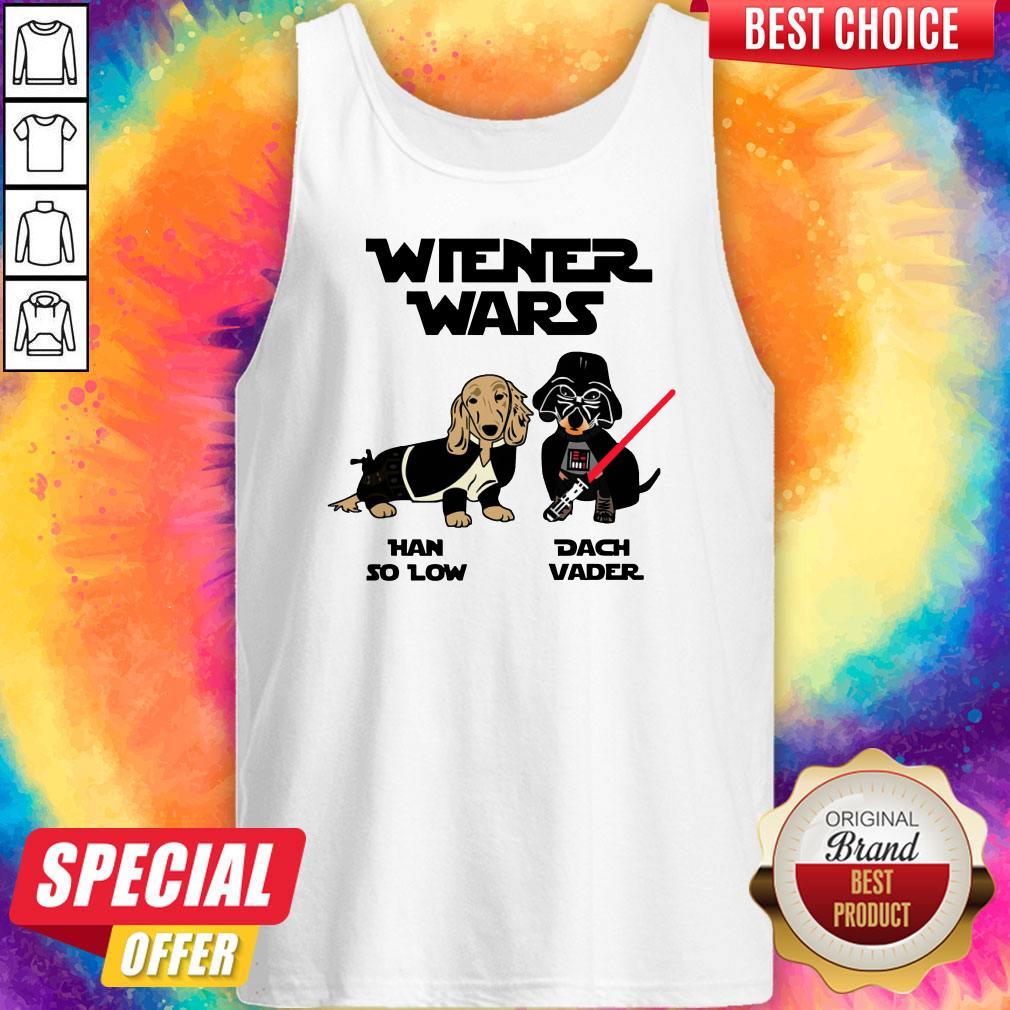 Wiener Wars Han So Low Dach Vader Shirt And Women’s Tank Top - Image 5