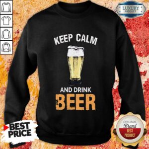 Alternative view of Keep Calm And Drink Beer Shirt